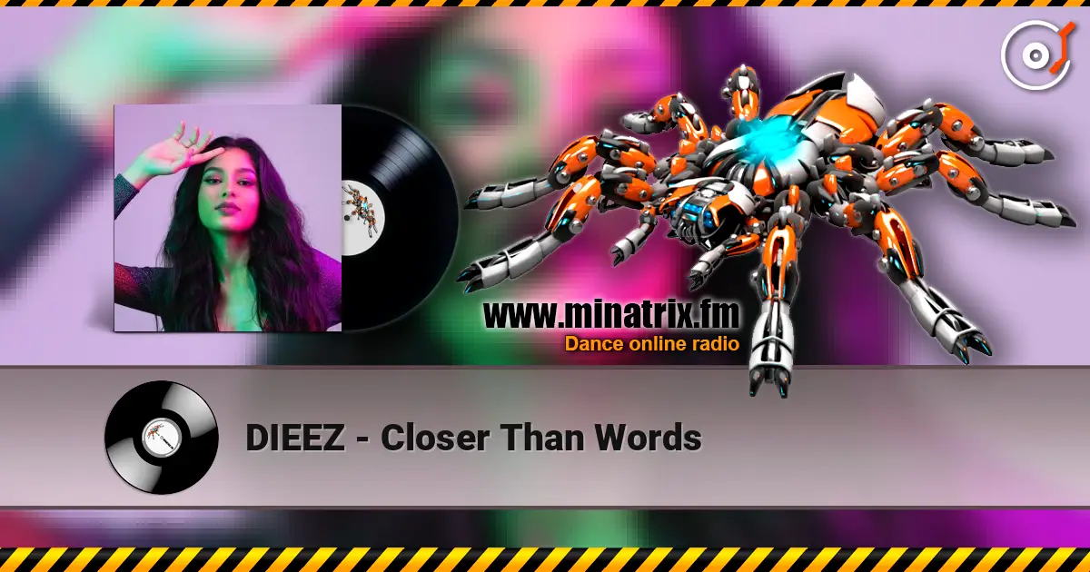 DIEEZ - Closer Than Words listen online in high quality | Minatrix.FM