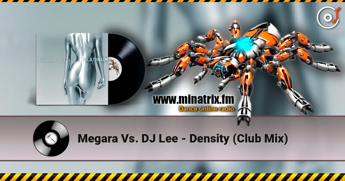 Megara Vs. DJ Lee - Density (Club Mix) слухати онлайн у високій якості | Minatrix.FM