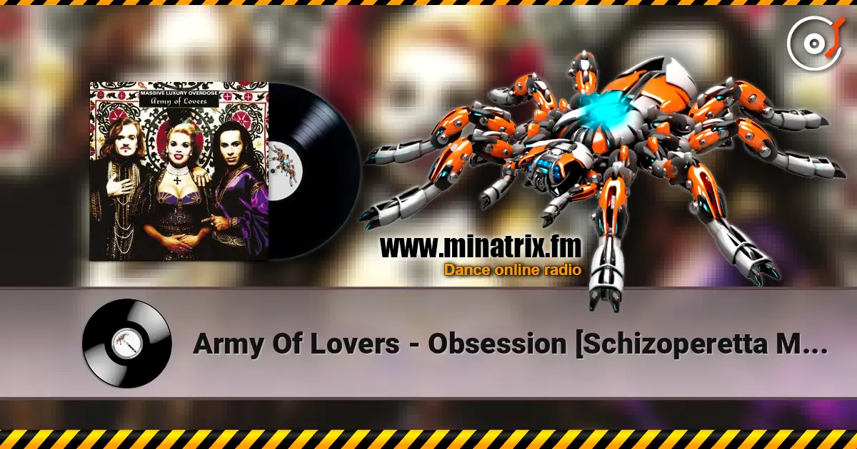 Army Of Lovers - Obsession [Schizoperetta Mix] слухати онлайн у високій якості | Minatrix.FM