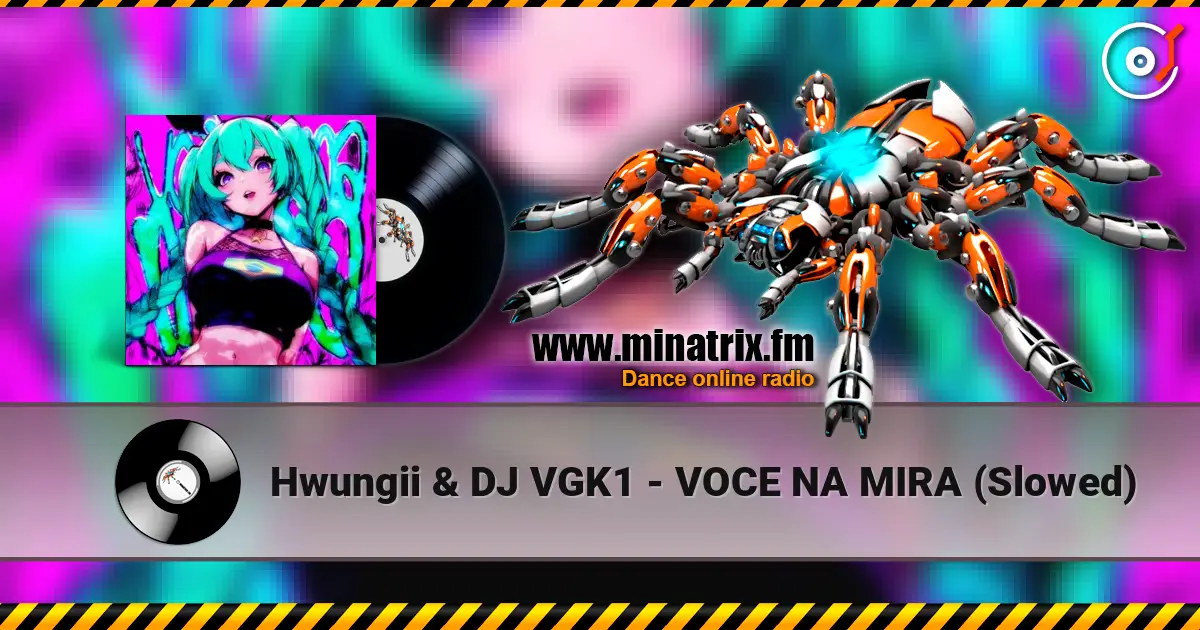 Hwungii & DJ VGK1 - VOCE NA MIRA (Slowed) listen online in high quality | Minatrix.FM