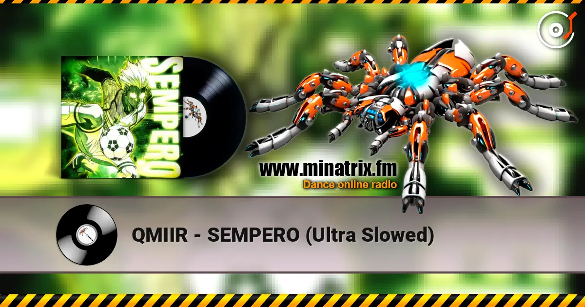 QMIIR - SEMPERO (Ultra Slowed) listen online in high quality | Minatrix.FM
