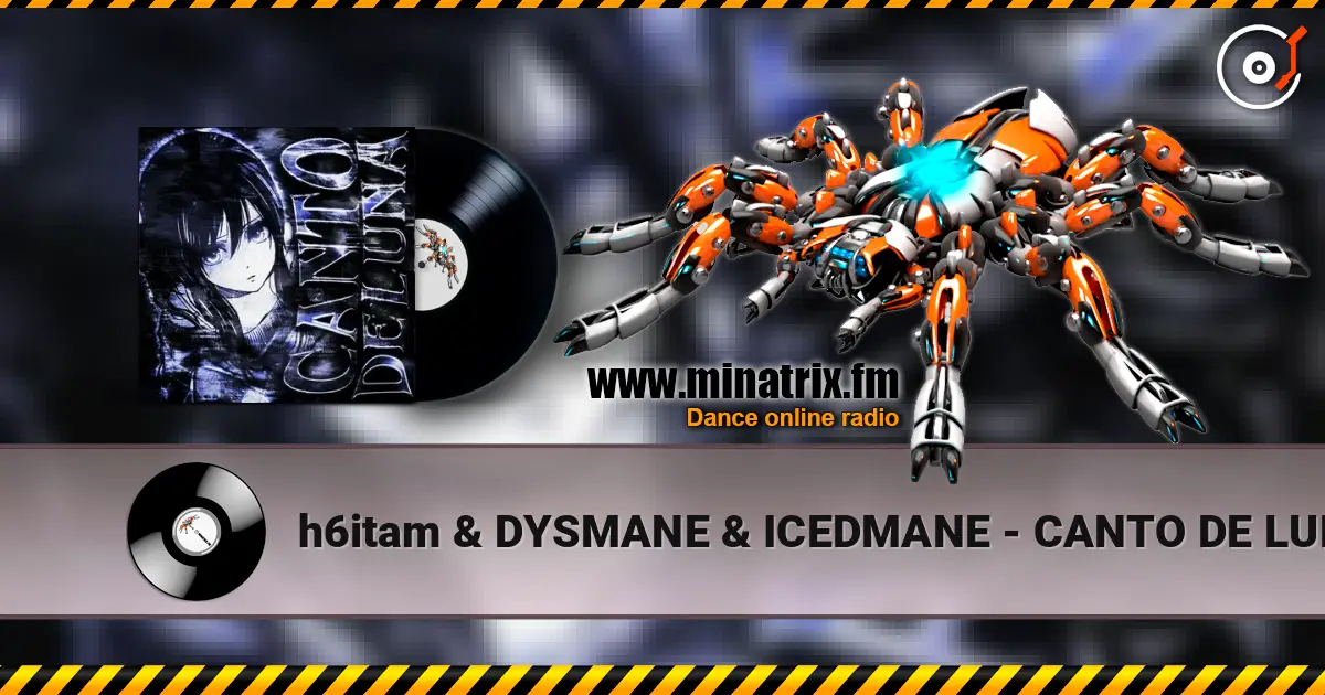 h6itam & DYSMANE & ICEDMANE - CANTO DE LUNA (SLOWED) listen online in high quality | Minatrix.FM
