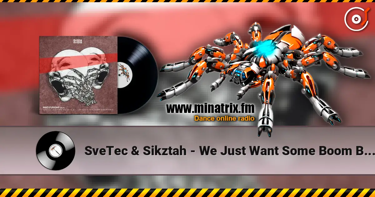 SveTec & Sikztah - We Just Want Some Boom Boom listen online in high quality | Minatrix.FM