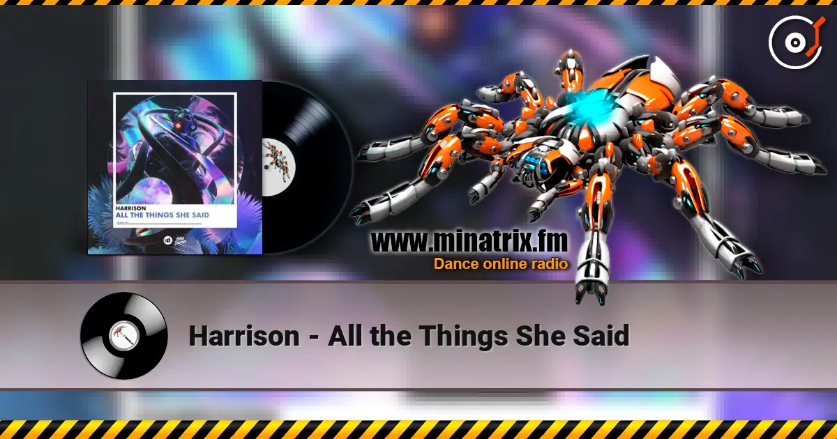 Harrison - All the Things She Said listen online in high quality | Minatrix.FM