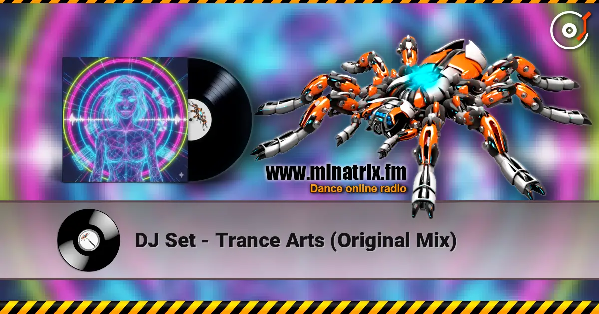 DJ Set - Trance Arts (Original Mix) слухати онлайн у високій якості | Minatrix.FM