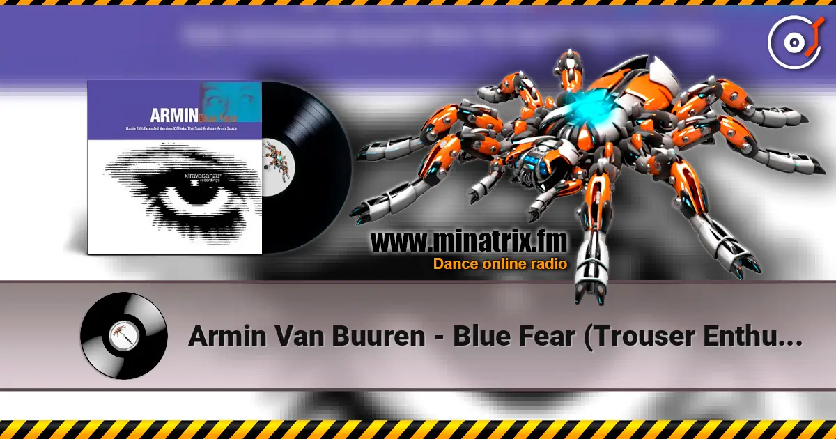 Armin Van Buuren - Blue Fear (Trouser Enthusiasts E.B.E. Instrumental) слухати онлайн у високій якості | Minatrix.FM