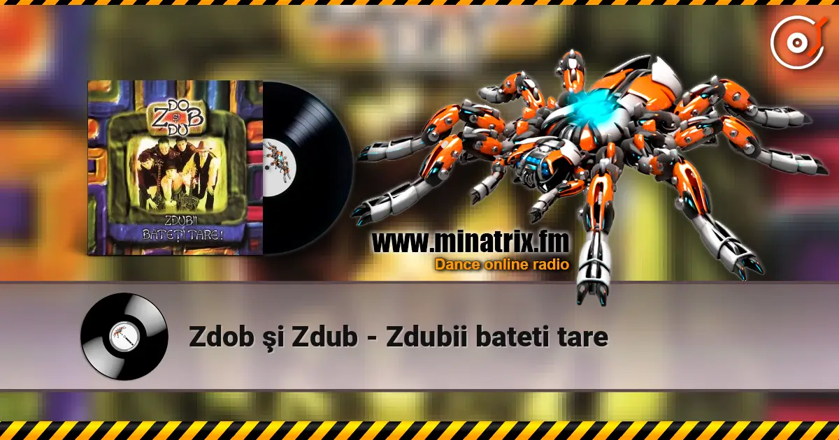 Zdob şi Zdub - Zdubii bateti tare listen online in high quality | Minatrix.FM