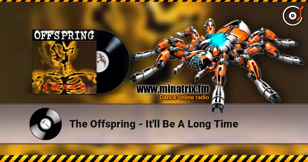 The Offspring - It'll Be A Long Time listen online in high quality | Minatrix.FM