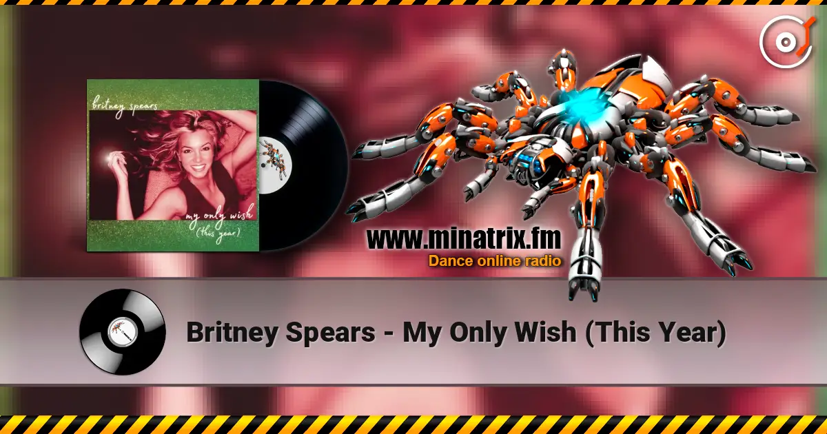 Britney Spears - My Only Wish (This Year) слухати онлайн у високій якості | Minatrix.FM