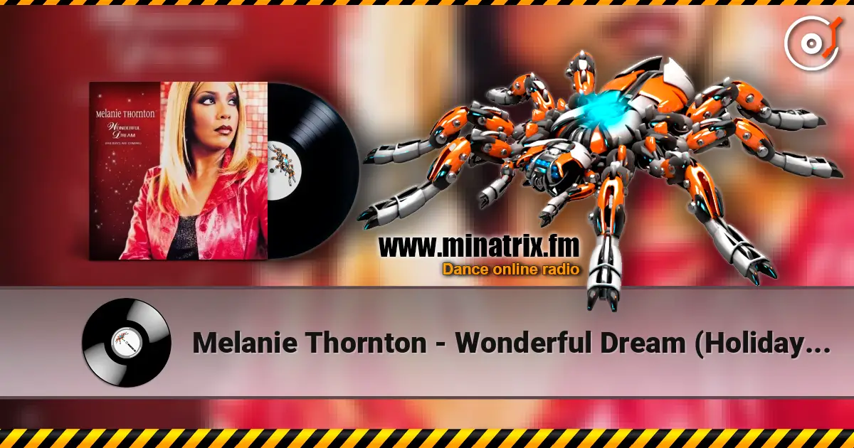 Melanie Thornton - Wonderful Dream (Holidays Are Coming) [Radio Version] слухати онлайн у високій якості | Minatrix.FM