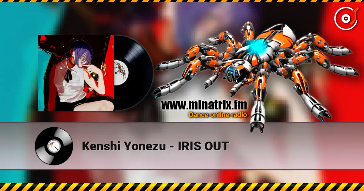 Kenshi Yonezu - IRIS OUT слухати онлайн у високій якості | Minatrix.FM