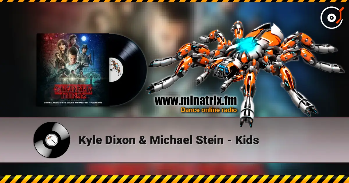 Kyle Dixon & Michael Stein - Kids listen online in high quality | Minatrix.FM