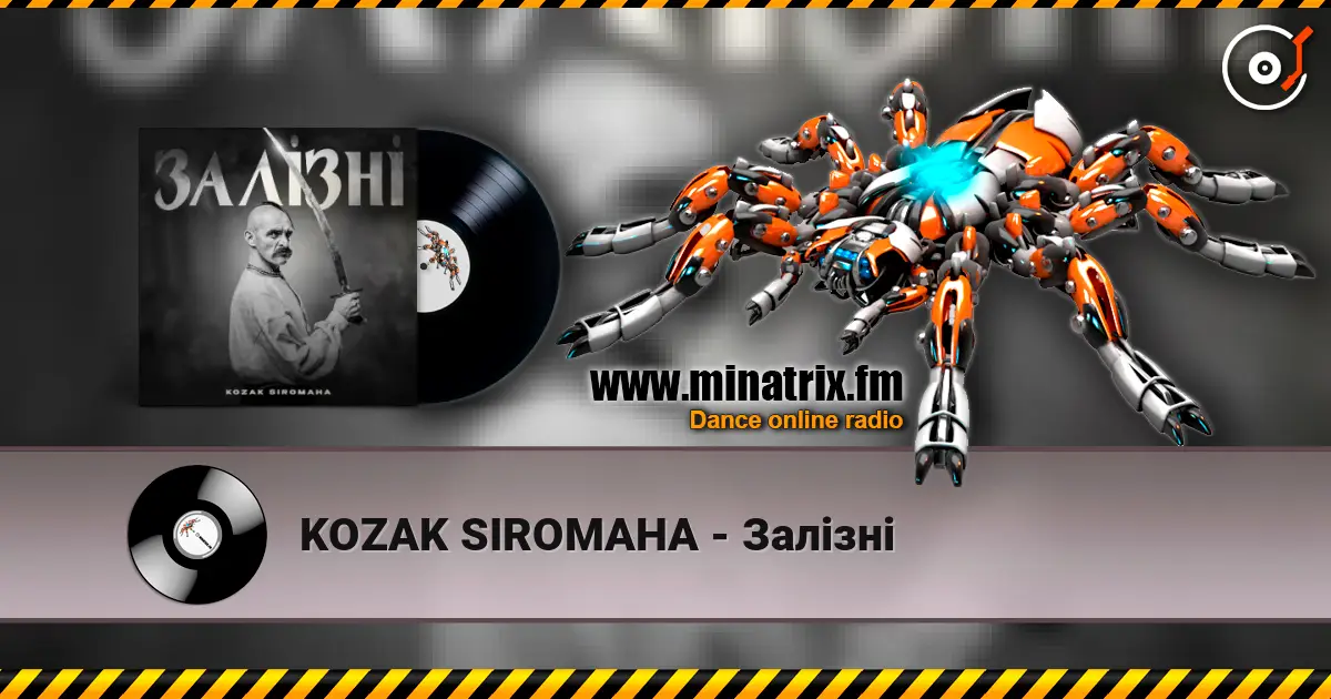 KOZAK SIROMAHA - Залізні слухати онлайн у високій якості | Minatrix.FM