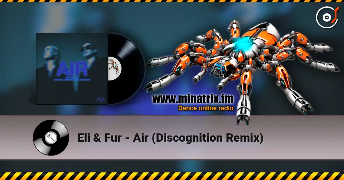 Eli & Fur - Air (Discognition Remix) listen online in high quality | Minatrix.FM
