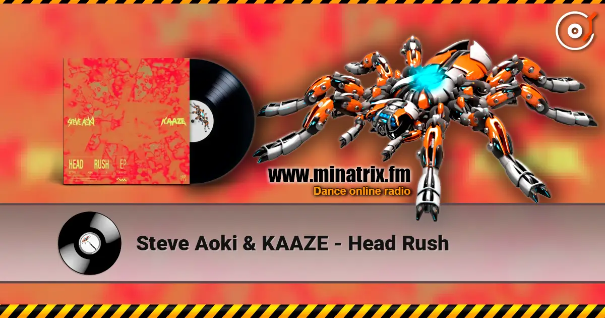 Steve Aoki & KAAZE - Head Rush listen online in high quality | Minatrix.FM