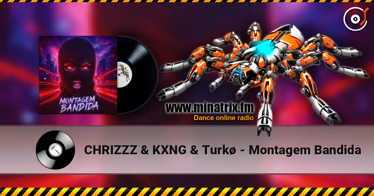 CHRIZZZ & KXNG & Turkø - Montagem Bandida listen online in high quality | Minatrix.FM