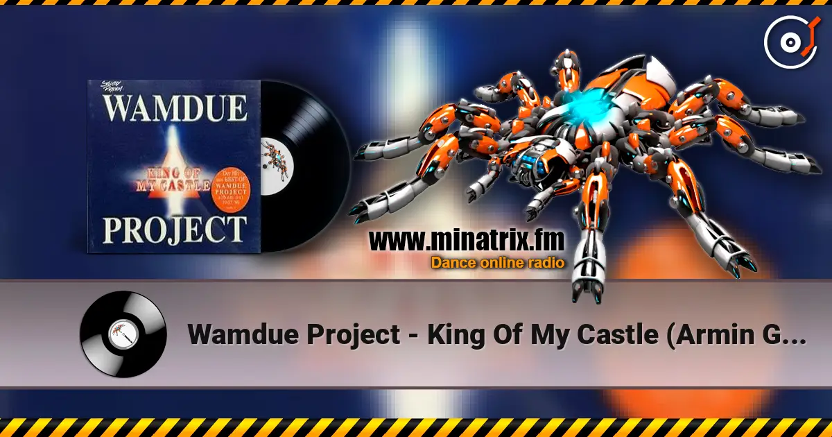 Wamdue Project - King Of My Castle (Armin Gimmick Dub) listen online in high quality | Minatrix.FM