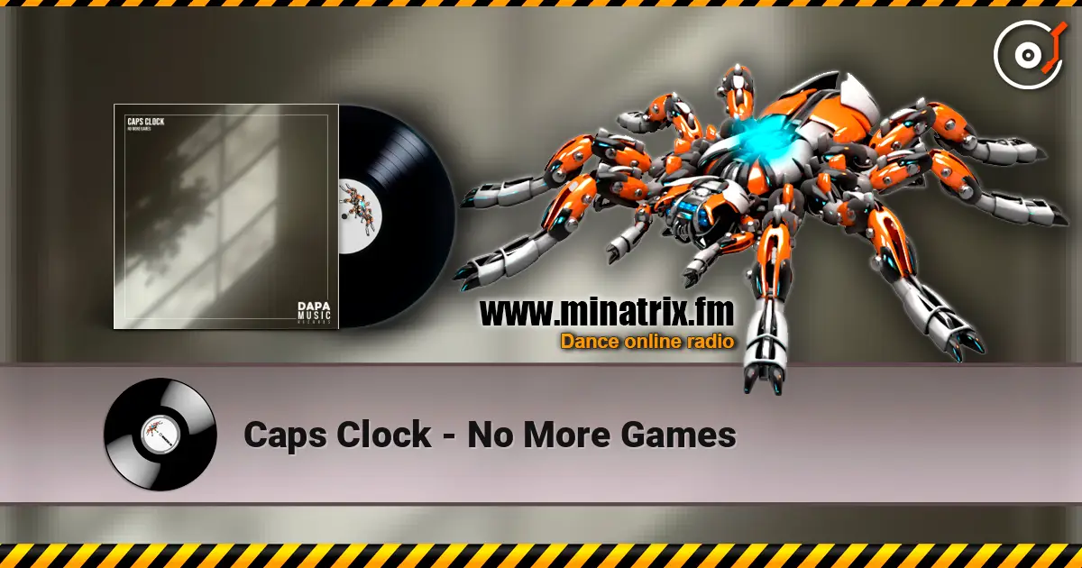 Caps Clock - No More Games слухати онлайн у високій якості | Minatrix.FM