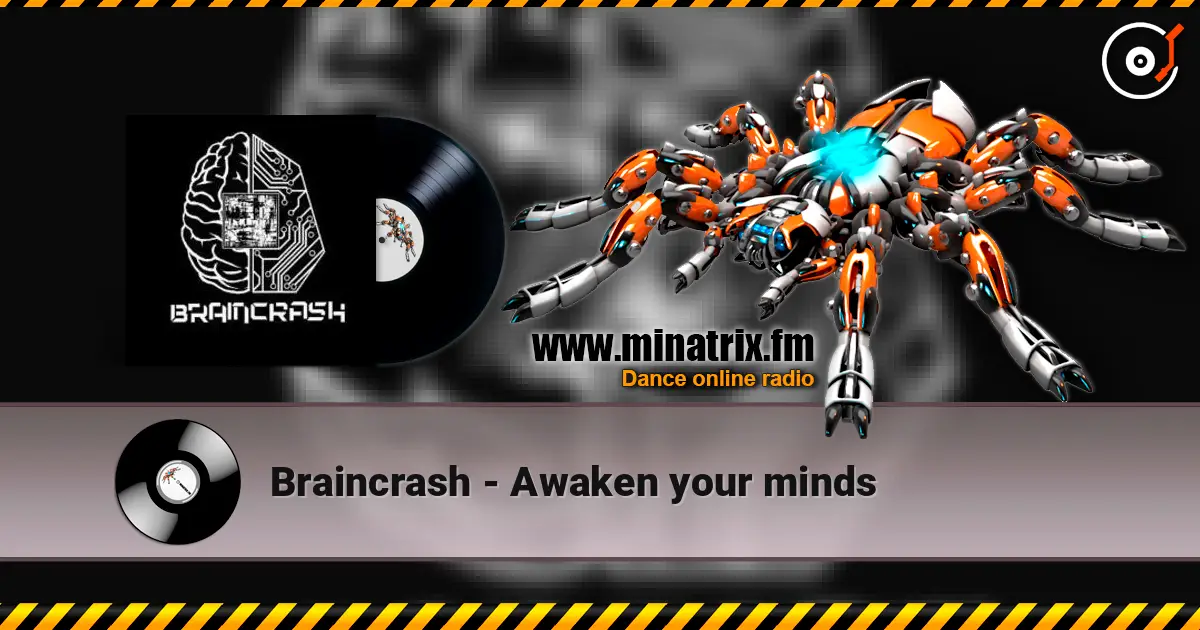 Braincrash - Awaken your minds listen online in high quality | Minatrix.FM