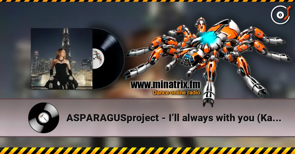ASPARAGUSproject - I’ll always with you (KalashnikoFF Mix) слухати онлайн у високій якості | Minatrix.FM