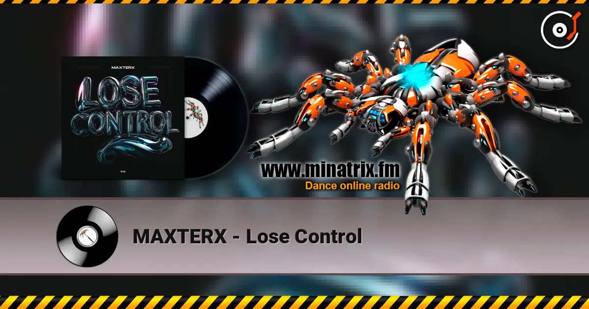 MAXTERX - Lose Control слухати онлайн у високій якості | Minatrix.FM