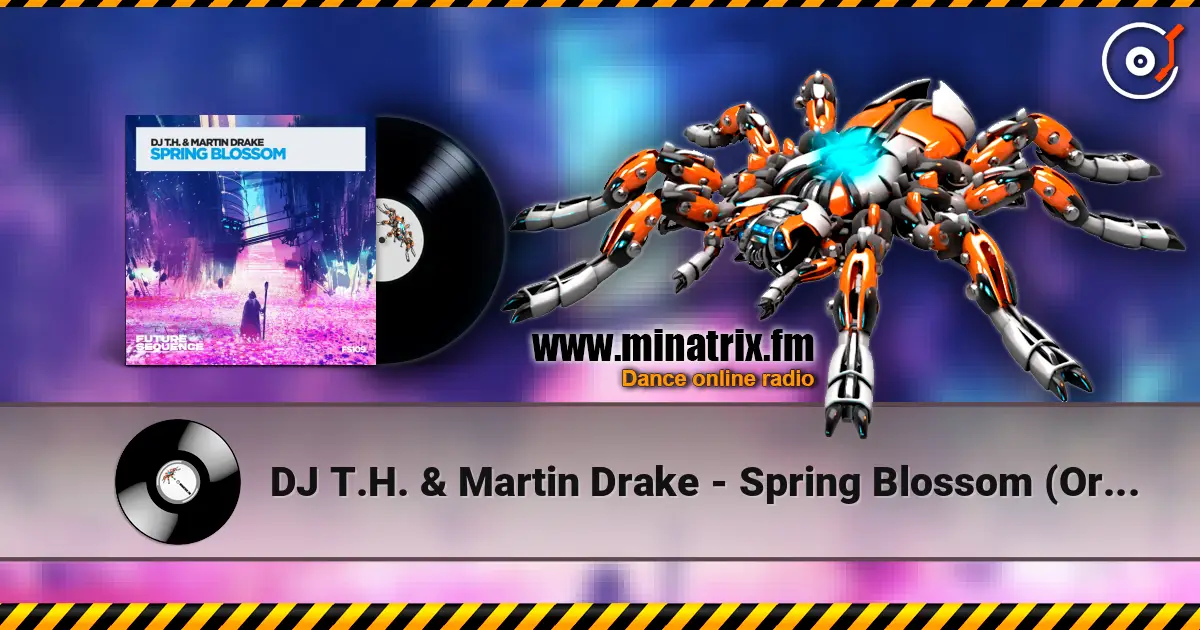 DJ T.H. & Martin Drake - Spring Blossom (Original Mix) слухати онлайн у високій якості | Minatrix.FM