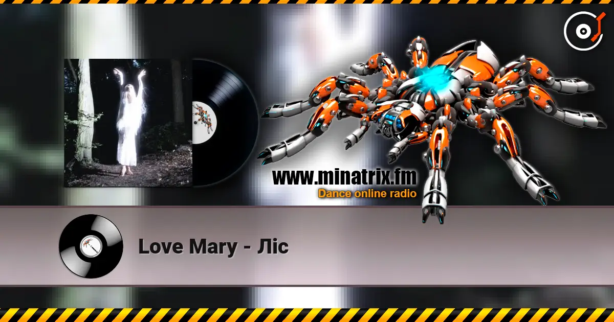 Love Mary - Ліс listen online in high quality | Minatrix.FM