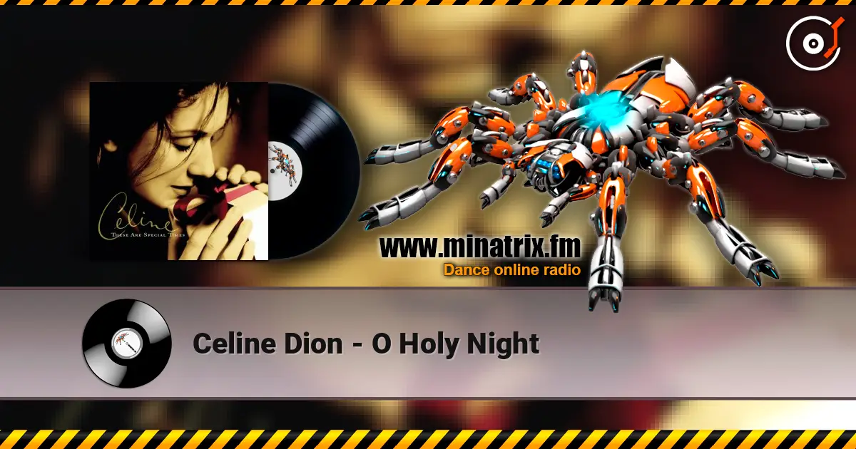 Celine Dion - O Holy Night listen online in high quality | Minatrix.FM
