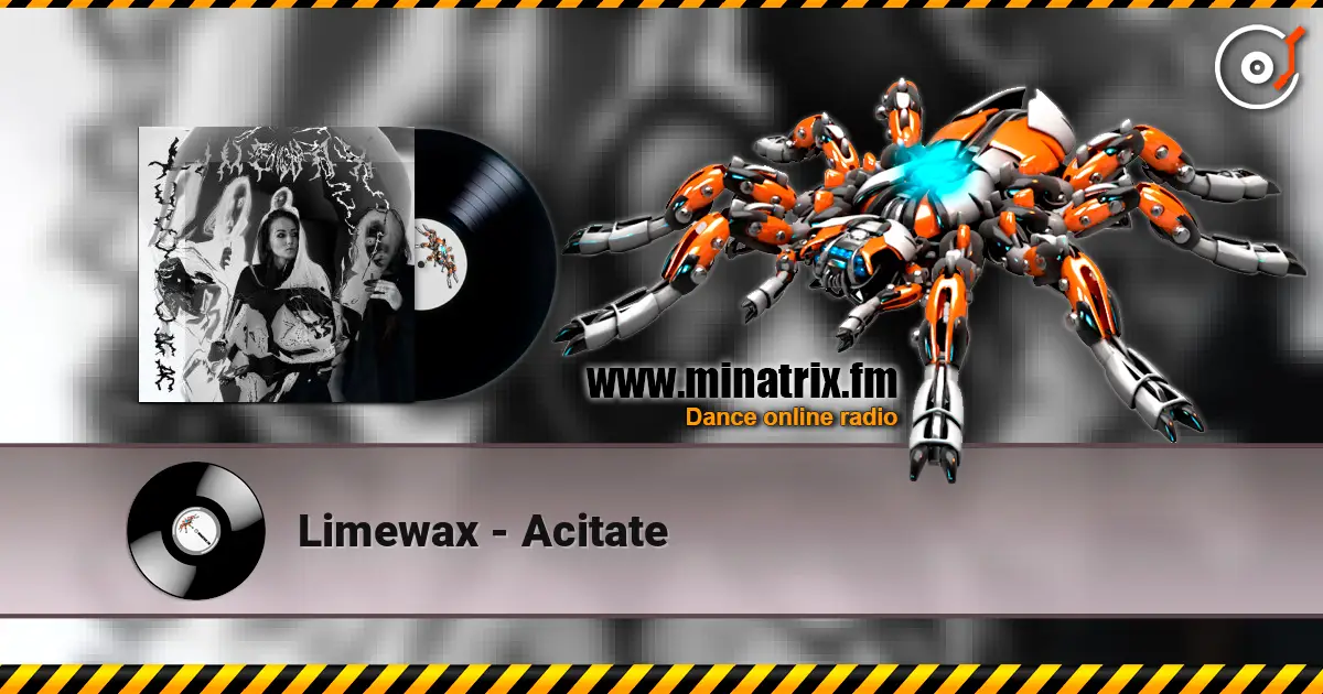 Limewax - Acitate listen online in high quality | Minatrix.FM