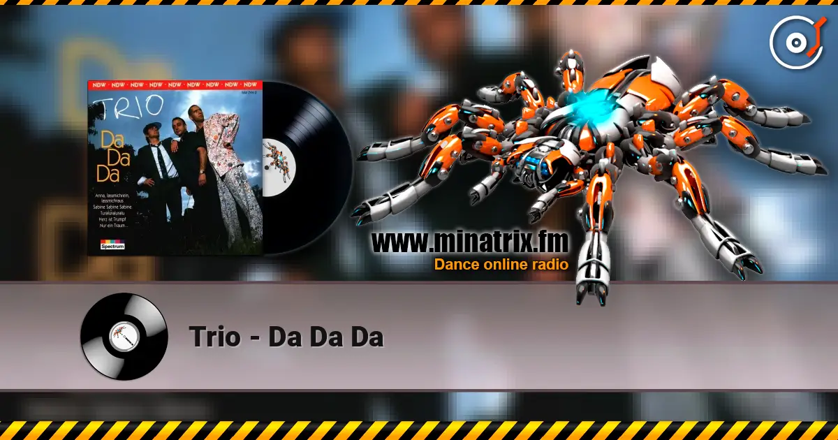 Trio - Da Da Da listen online in high quality | Minatrix.FM