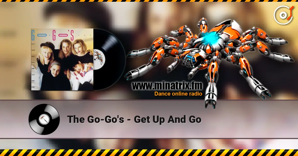 The Go-Go's - Get Up And Go listen online in high quality | Minatrix.FM