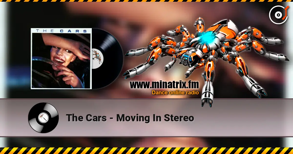 The Cars - Moving In Stereo listen online in high quality | Minatrix.FM