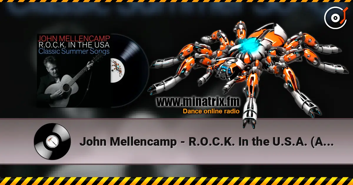 John Mellencamp - R.O.C.K. In the U.S.A. (A Salute to 60's Rock) listen online in high quality | Minatrix.FM