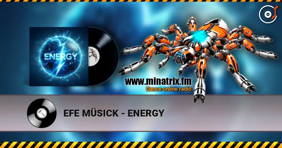 EFE MÜSICK - ENERGY listen online in high quality | Minatrix.FM