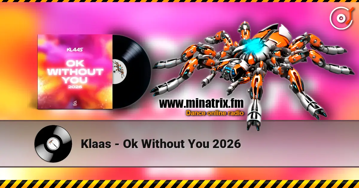 Klaas - Ok Without You 2026 listen online in high quality | Minatrix.FM