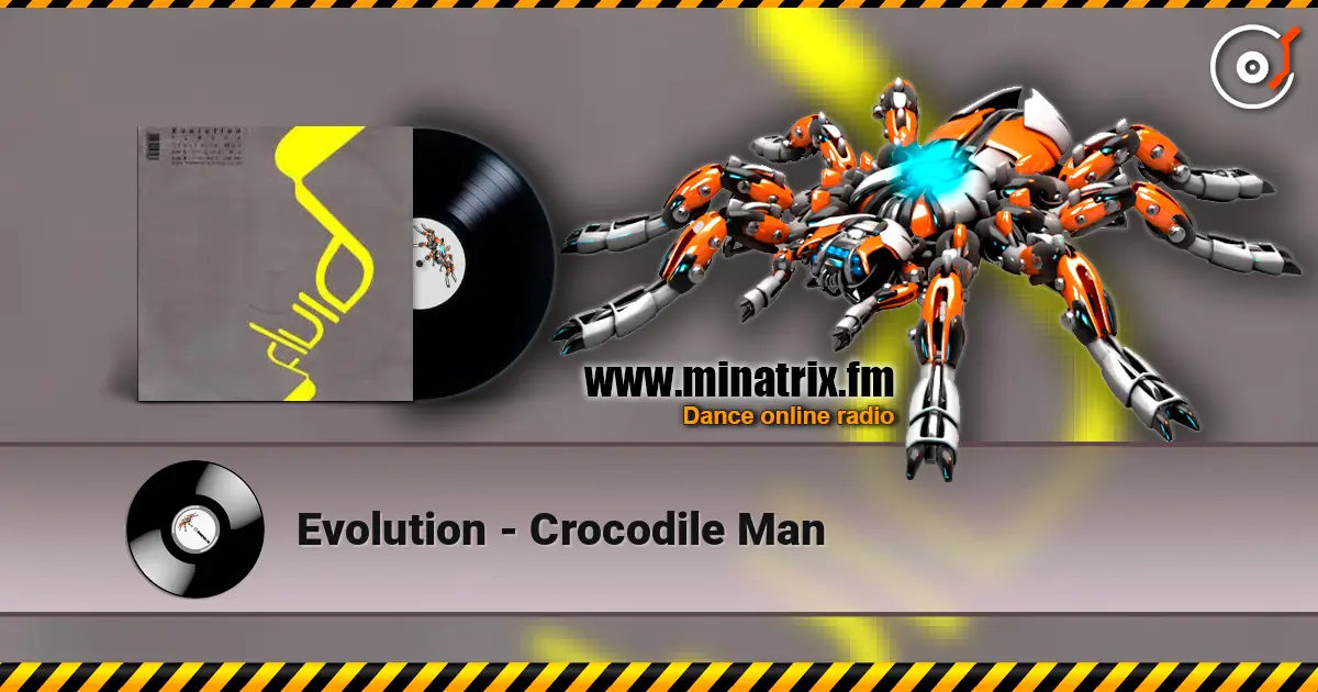 Evolution - Crocodile Man слухати онлайн у високій якості | Minatrix.FM