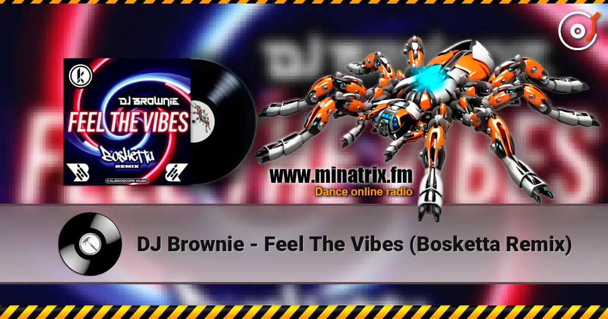 DJ Brownie - Feel The Vibes (Bosketta Remix) listen online in high quality | Minatrix.FM