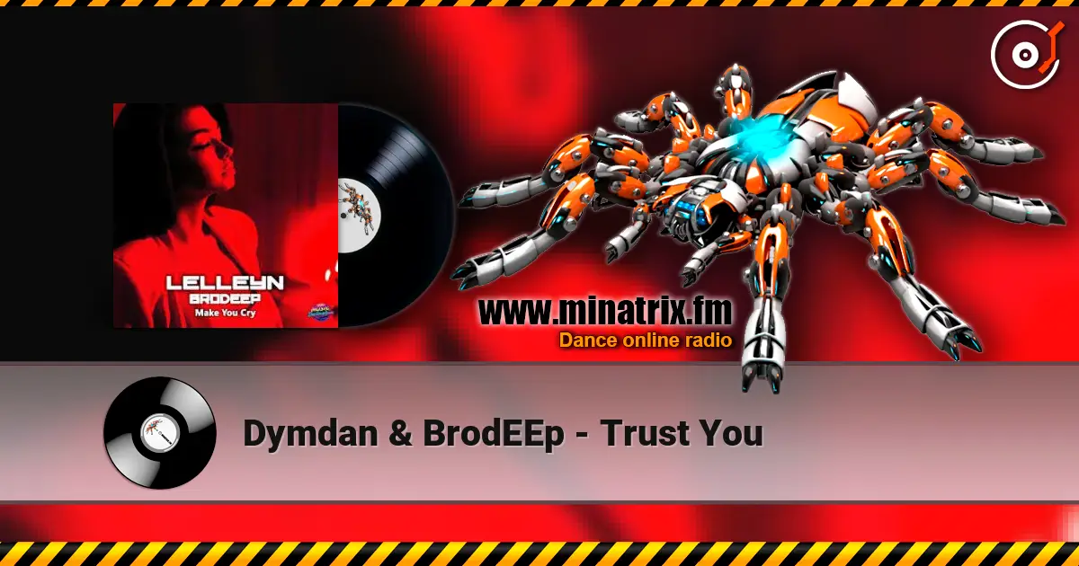 Dymdan & BrodEEp - Trust You слухати онлайн у високій якості | Minatrix.FM