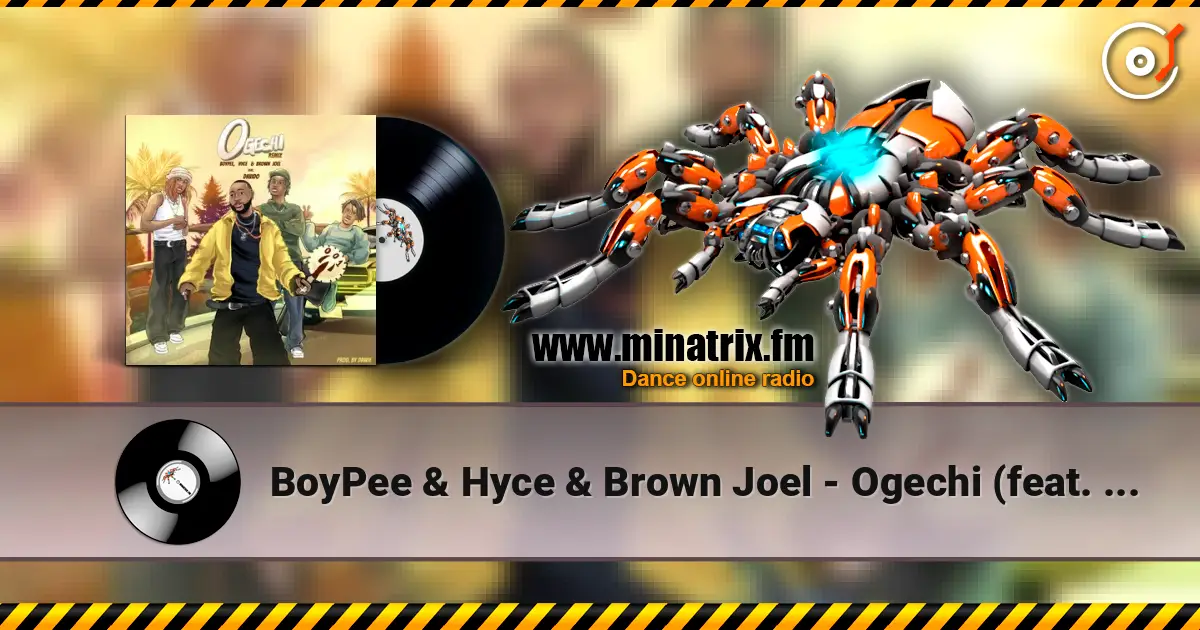 BoyPee & Hyce & Brown Joel - Ogechi (feat. Davido) Remix слухати онлайн у високій якості | Minatrix.FM