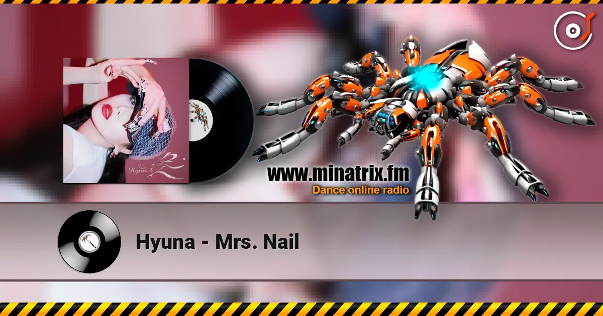Hyuna - Mrs. Nail listen online in high quality | Minatrix.FM