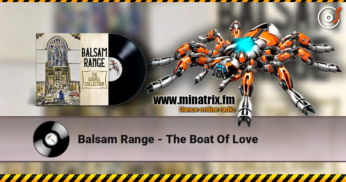 Balsam Range - The Boat Of Love listen online in high quality | Minatrix.FM