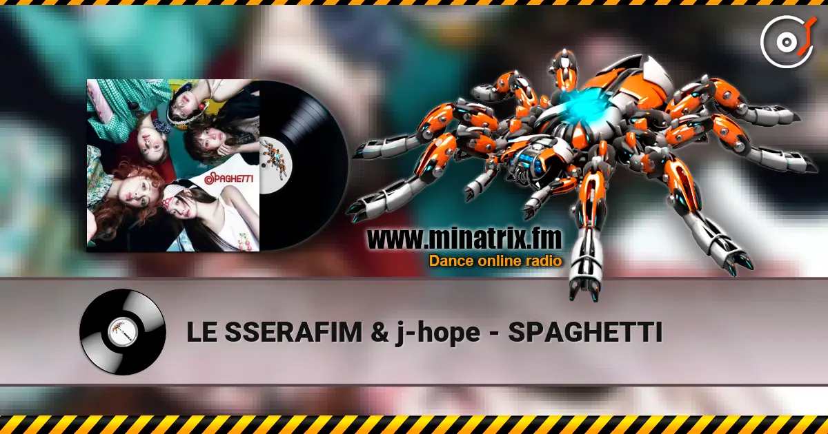 LE SSERAFIM & j-hope - SPAGHETTI listen online in high quality | Minatrix.FM