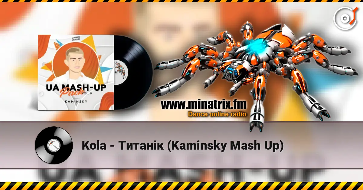 Kola - Титанік (Kaminsky Mash Up) слухати онлайн у високій якості | Minatrix.FM