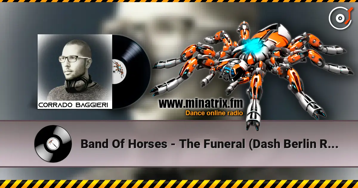 Band Of Horses - The Funeral (Dash Berlin Remix) listen online in high quality | Minatrix.FM