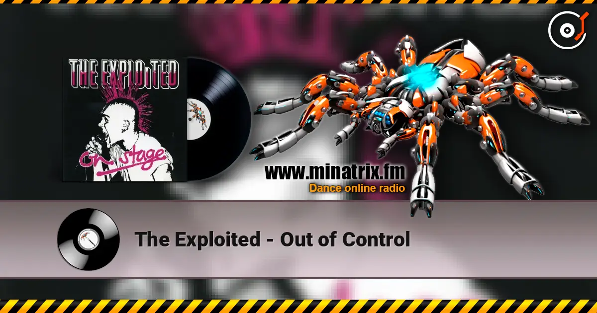 The Exploited - Out of Control listen online in high quality | Minatrix.FM