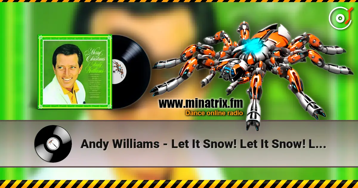 Andy Williams - Let It Snow! Let It Snow! Let It Snow! слухати онлайн у високій якості | Minatrix.FM