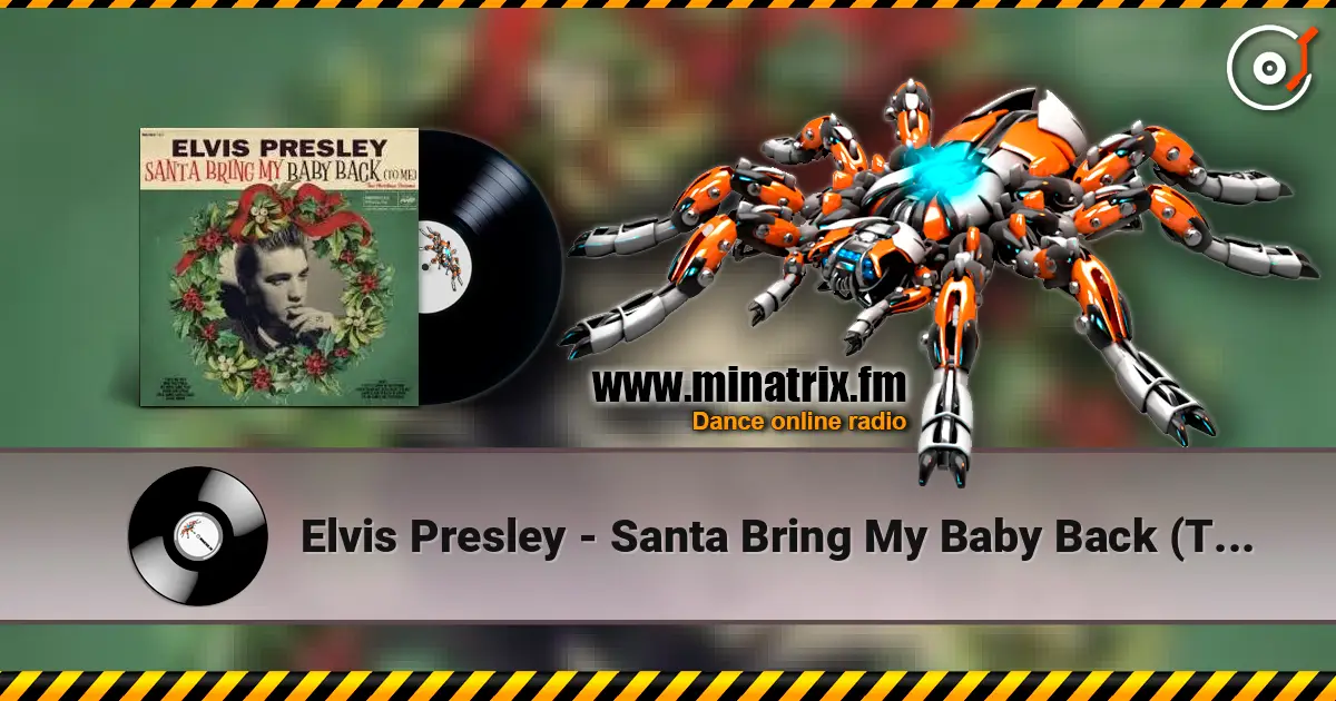 Elvis Presley - Santa Bring My Baby Back (To Me) listen online in high quality | Minatrix.FM