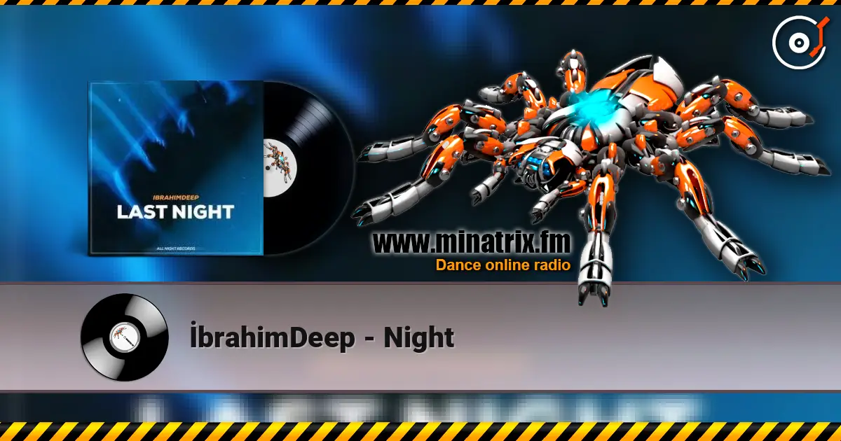 İbrahimDeep - Night слухати онлайн у високій якості | Minatrix.FM