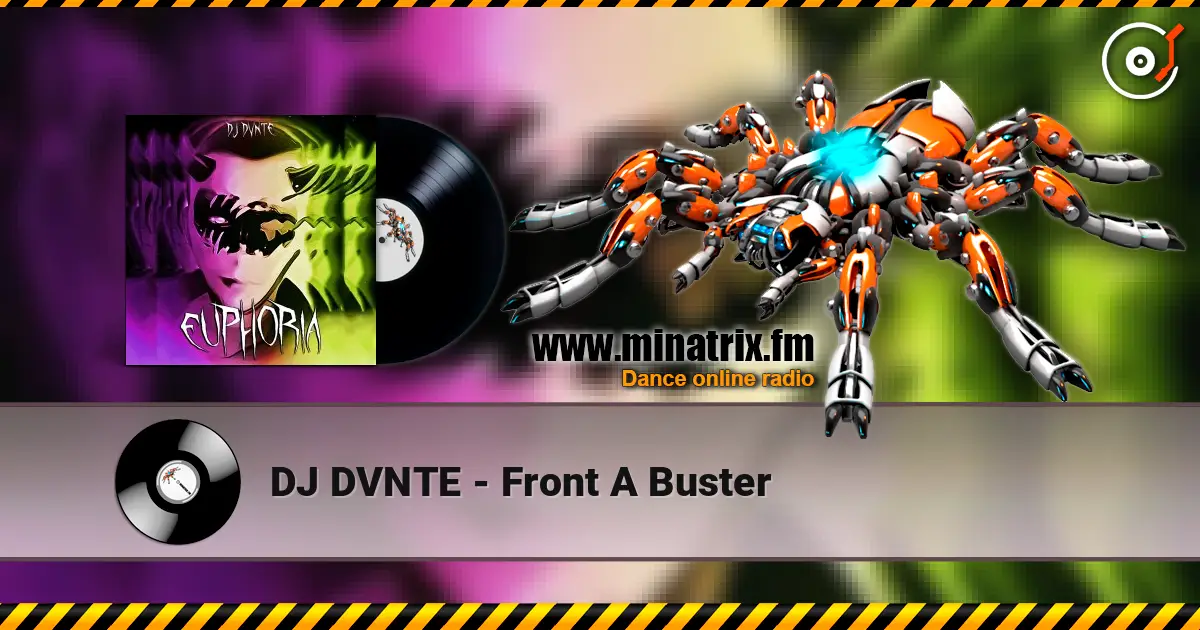 DJ DVNTE - Front A Buster listen online in high quality | Minatrix.FM