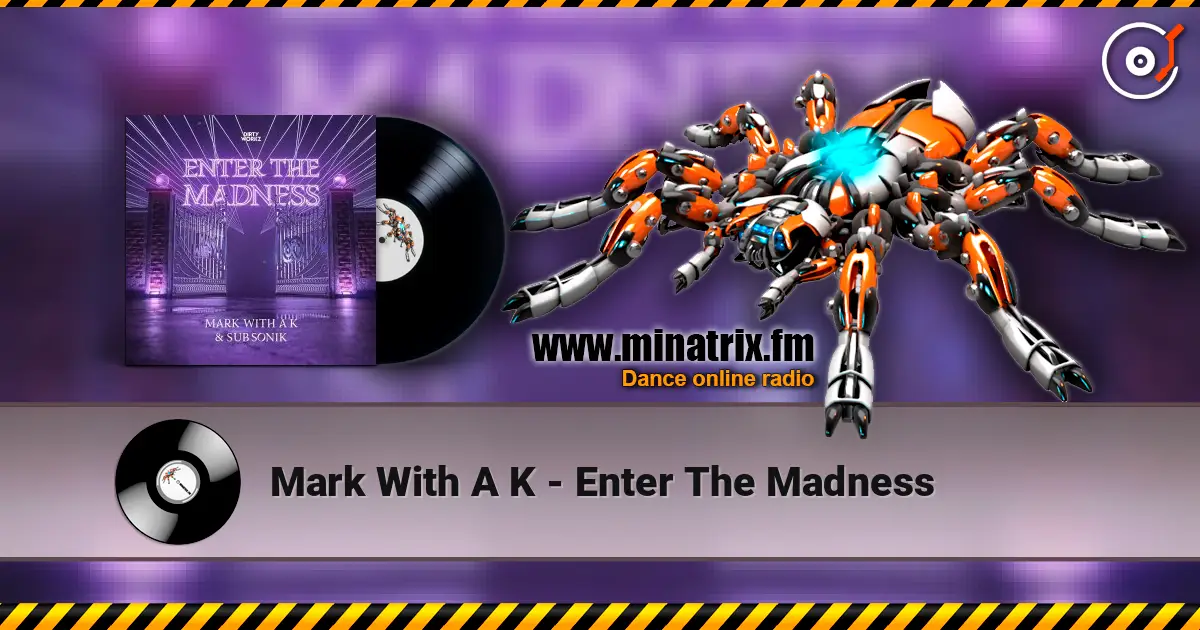 Mark With A K - Enter The Madness listen online in high quality | Minatrix.FM